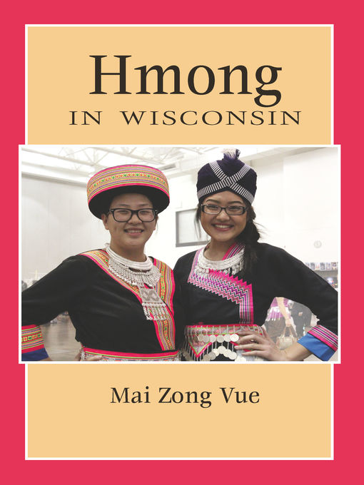 Title details for Hmong in Wisconsin by Mai Zong Vue - Available